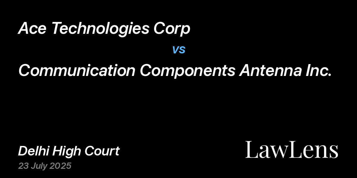 Preview image for Ace Technologies Corp vs. Communication Components Antenna Inc.