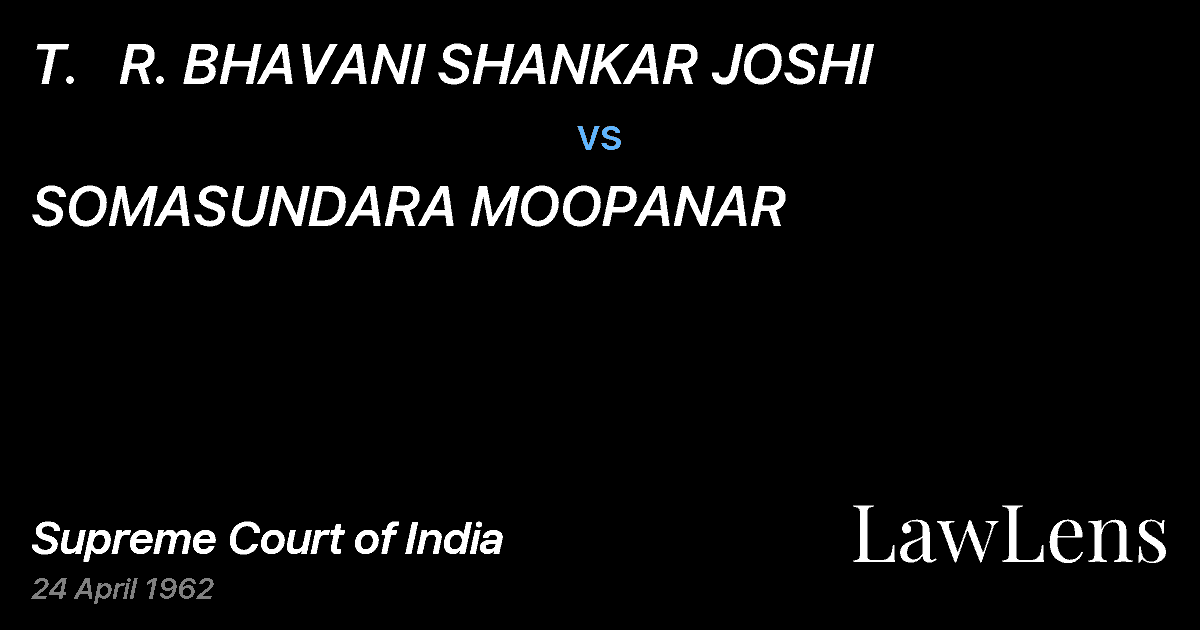 Preview image for T.   R. BHAVANI SHANKAR JOSHI vs. SOMASUNDARA MOOPANAR