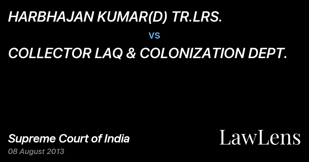 Preview image for HARBHAJAN KUMAR(D) TR.LRS. vs. COLLECTOR LAQ & COLONIZATION DEPT.