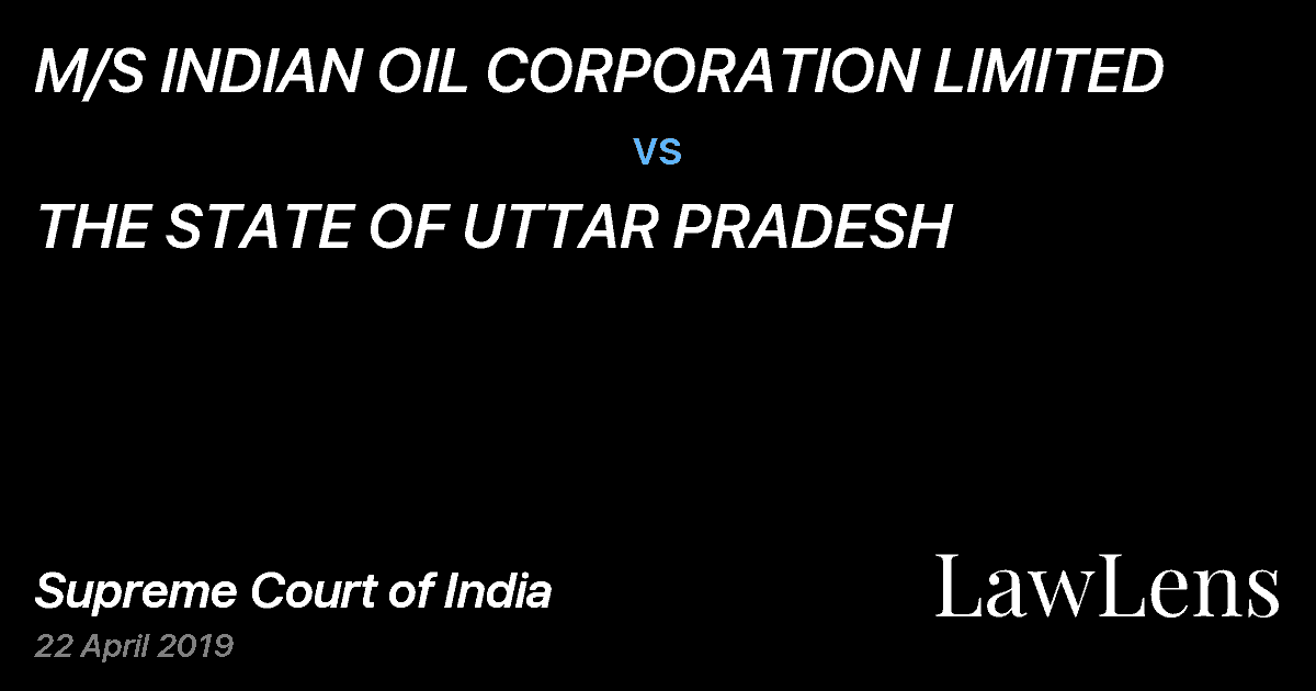 Preview image for M/S INDIAN OIL CORPORATION LIMITED vs. THE STATE OF UTTAR PRADESH