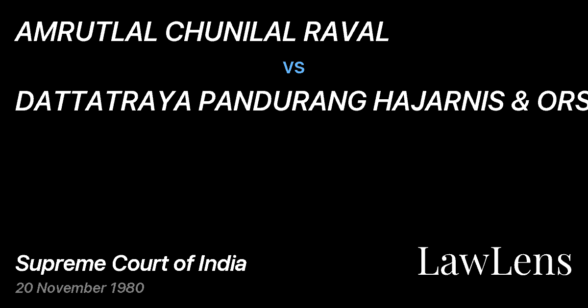 Preview image for AMRUTLAL CHUNILAL RAVAL vs. DATTATRAYA PANDURANG HAJARNIS & ORS.