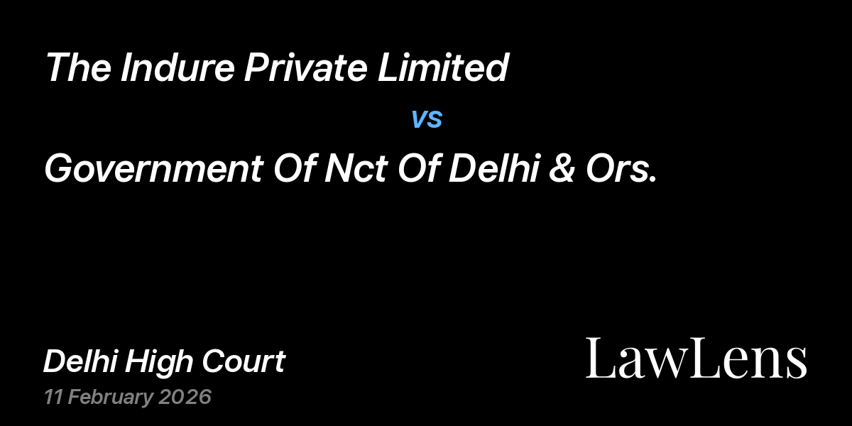 Preview image for The Indure Private Limited vs. Government Of Nct Of Delhi & Ors.