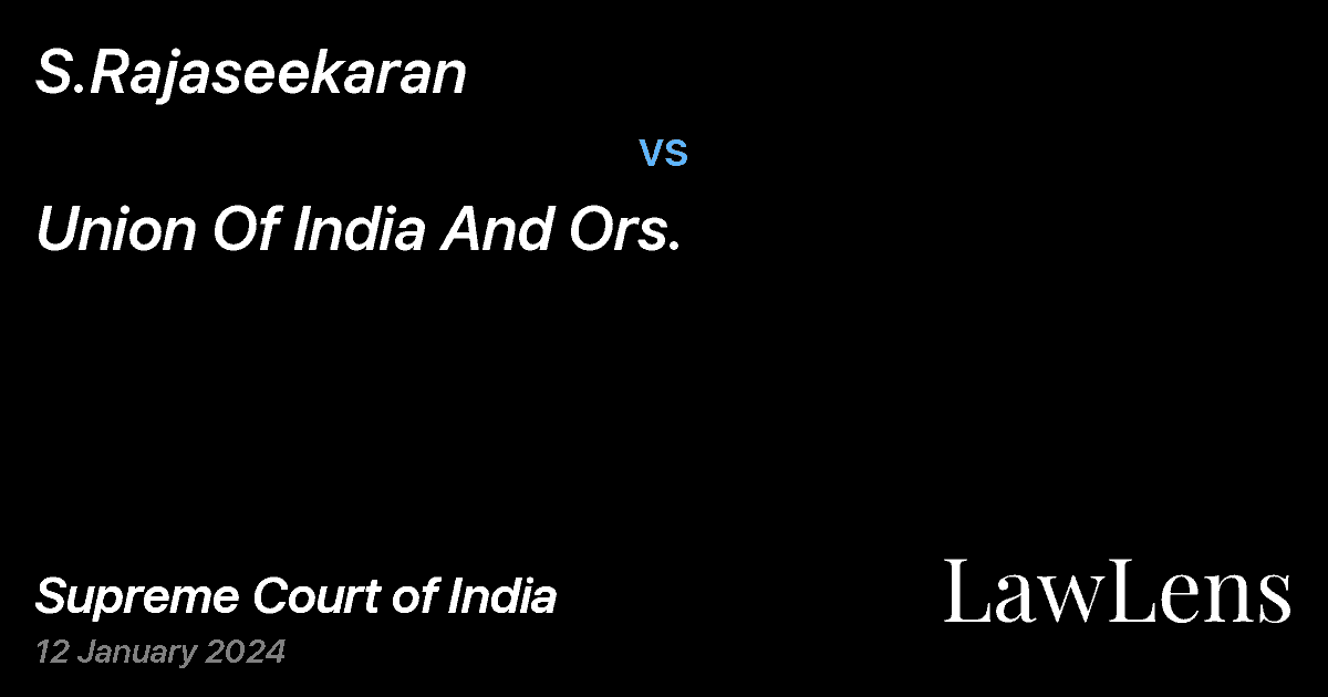 Preview image for S.Rajaseekaran vs. Union Of India And Ors.