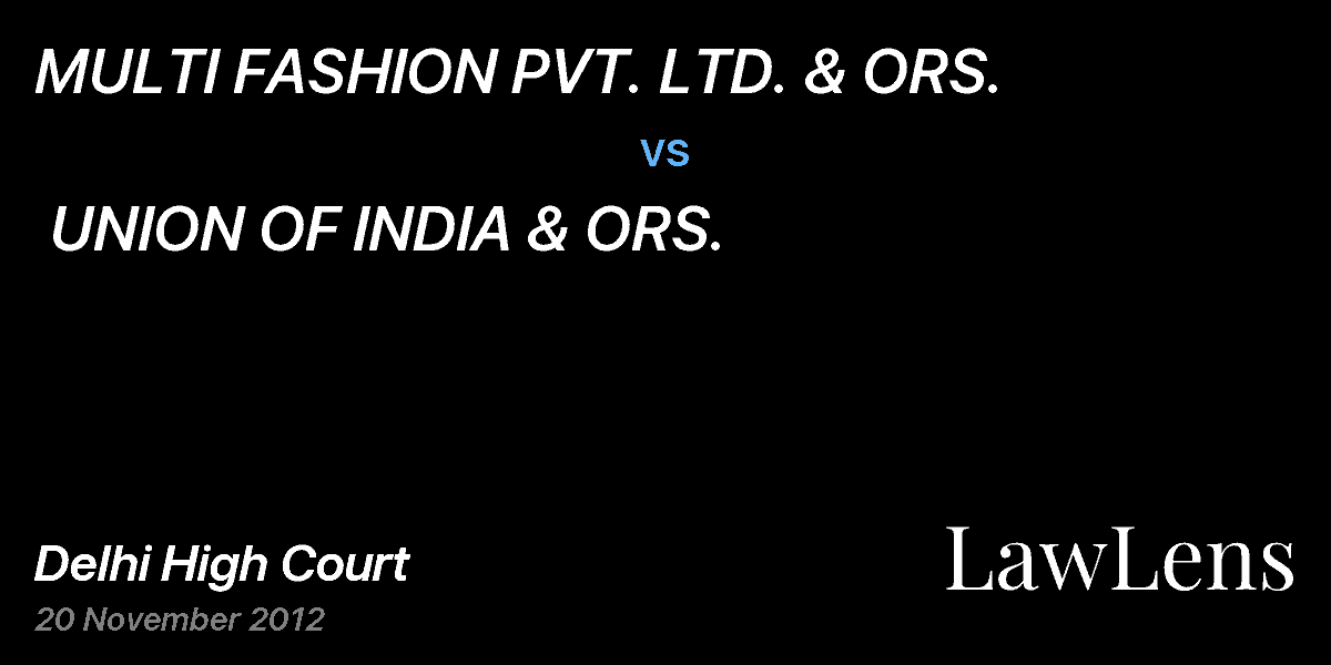Preview image for MULTI FASHION PVT. LTD. & ORS.  vs.  UNION OF INDIA & ORS.