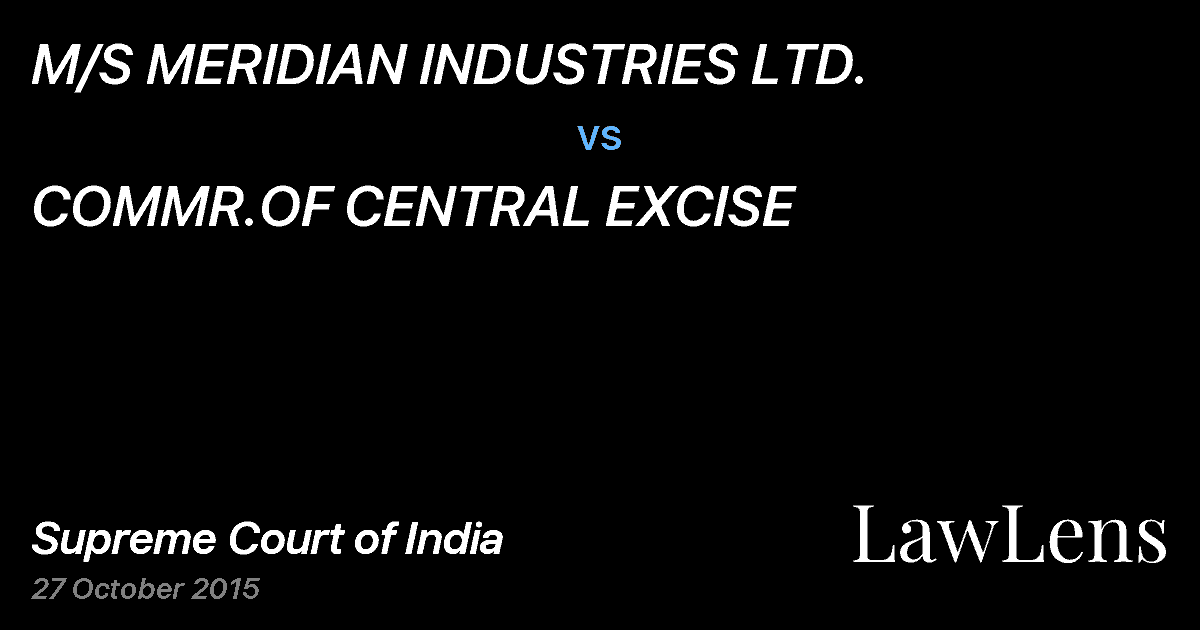 Preview image for M/S MERIDIAN INDUSTRIES LTD. vs. COMMR.OF CENTRAL EXCISE